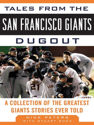 cover image of Tales from the San Francisco Giants Dugout: a Collection of the Greatest Giants Stories Ever Told